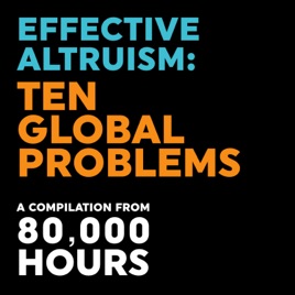 Effective Altruism: Ten Global Problems – 80,000 Hours