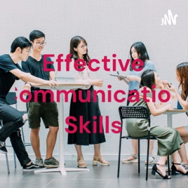Effective Communication Skills
