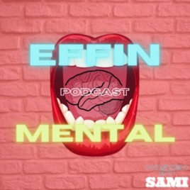 Effin Mental: The crazy person's safe haven