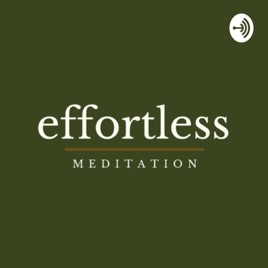 Effortless Meditation