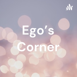 Ego's Corner