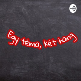 Egy téma, két hang