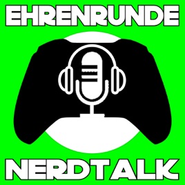 EHRENRUNDE - Der Nerdtalk
