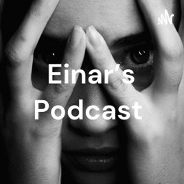 Einar's Podcast