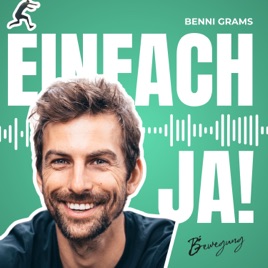 Einfach JA! Benni Grams - Podcast