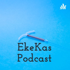 EkeKas Podcast