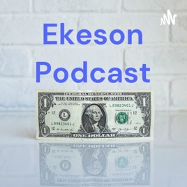 Ekeson Podcast