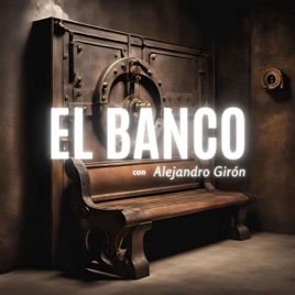 El Banco con Alejandro Girón
