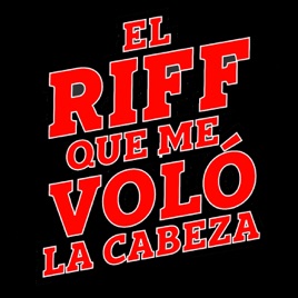 El RIFF Que Me Voló La Cabeza
