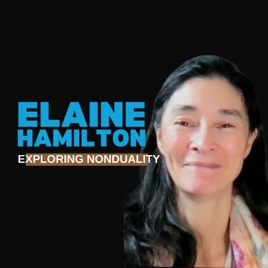 Elaine Hamilton - Exploring Nonduality
