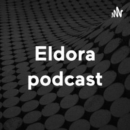 Eldora podcast