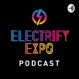 Electrify Expo Podcast (EV & E-mobility)
