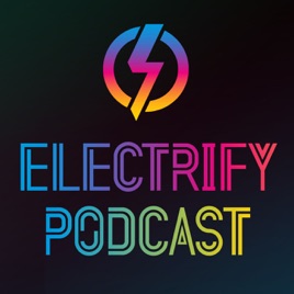 Electrify Podcast