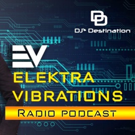 Elektra Vibrations Radio Podcast