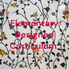 Elementary Designed Curriculum