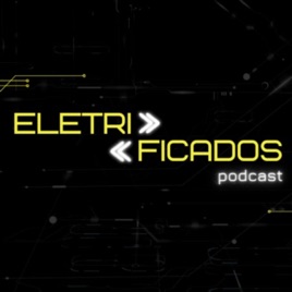 Eletrificados Podcast