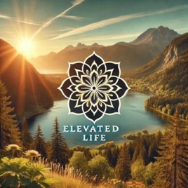 Elevated Life: Real Wellness and Transformation