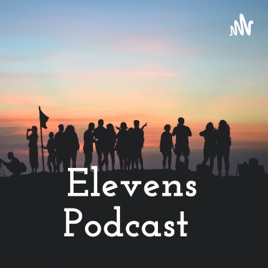 Elevens Podcast