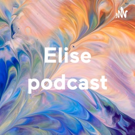 Elise podcast