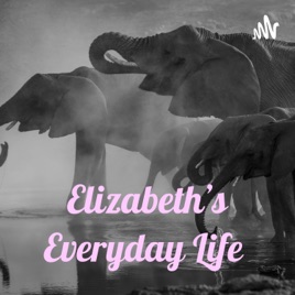 Elizabeth's Everyday Life