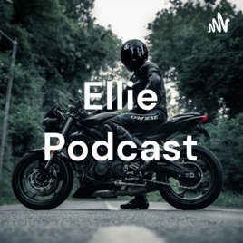 Ellie Podcast