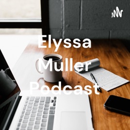 Elyssa Muller Podcast