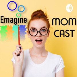 Emagine Momcast
