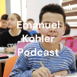 Emanuel Kohler Podcast