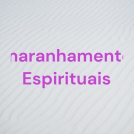 Emaranhamentos Espirituais