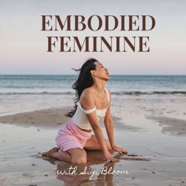 Embodied Feminine