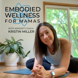 Embodied Wellness for Mamas
