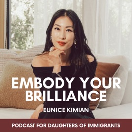 Embody Your Brilliance with Eunice Kimian
