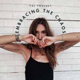 EMBRACING THE CHAOS