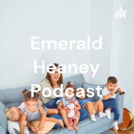 Emerald Heaney Podcast