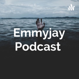 Emmyjay Podcast