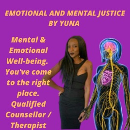 Emotional and Mental Justice by Yuna Podcast
