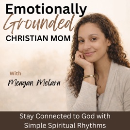 Emotionally Grounded Christian Mom - Anxious, Mindful, Spiritual, Scripture, Bible Study