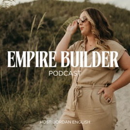 Empire Builder Podcast by Jordan English