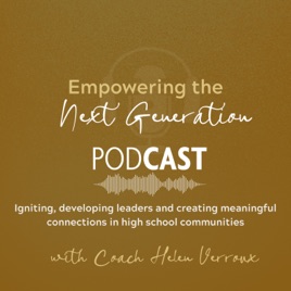 Empowering the Next Generation Podcast