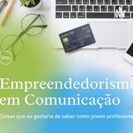 Empreender em Comunicação.