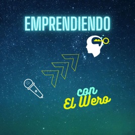 Emprendiendo con El Wero