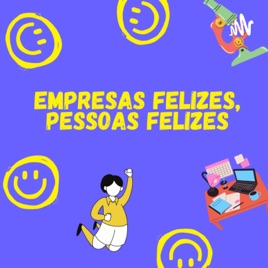 Empresas Felizes, Pessoas Felizes