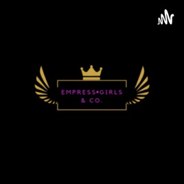 EMPRESS.GIRLS & CO.