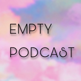 EMPTY PODCAST