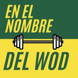 En El Nombre Del WOD Podcast