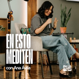En esto mediten