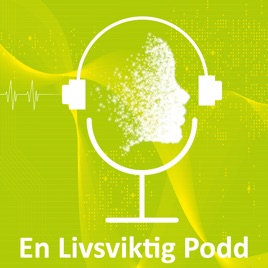 En Livsviktig Podd