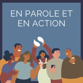 En parole et en action