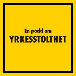 En podd om yrkesstolthet