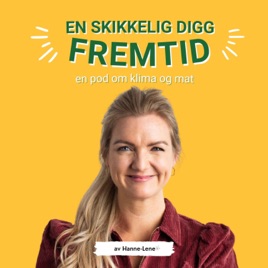 En skikkelig digg fremtid - av Hanne-Lene